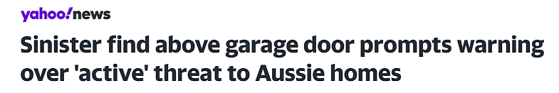 千万当心!澳民宅车库冒出神秘“小白条”,揭露一个可怕真相...(组图) - 1