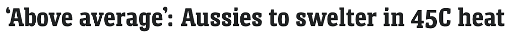 澳洲本周气温剧烈波动，南澳局部或达45℃，各州首府气温差异显著（组图） - 1