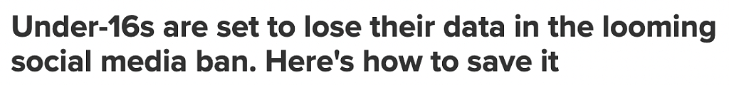 澳洲社交媒体禁令倒计时：未满16岁用户数据保存全指南（组图） - 1