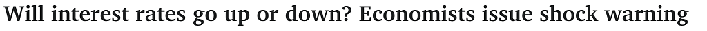 澳洲利率会上升还是下降？经济学家发出震惊警告（组图） - 1